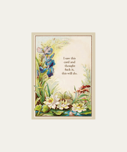 'F*ck it, this will do.' Card - Stephenson House