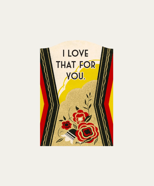 'I Love That For You' Card - Stephenson House
